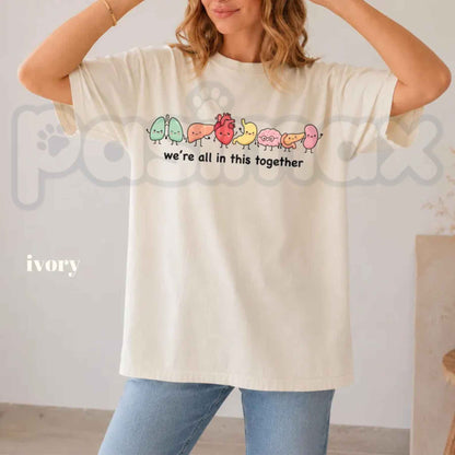 Comfort Colors® We’re All In This Together T-Shirt – Cute Organ Anatomy Graphic Tee, Medical Student & Healthcare Worker Unisex Top & Gift-Pasimax