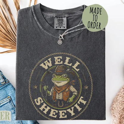Comfort Colors® "Well Sheeyit" Cowboy Frog T-Shirt – Vintage Country Western Toad Tee, Funny Sarcastic Meme Unisex Top-Pasimax