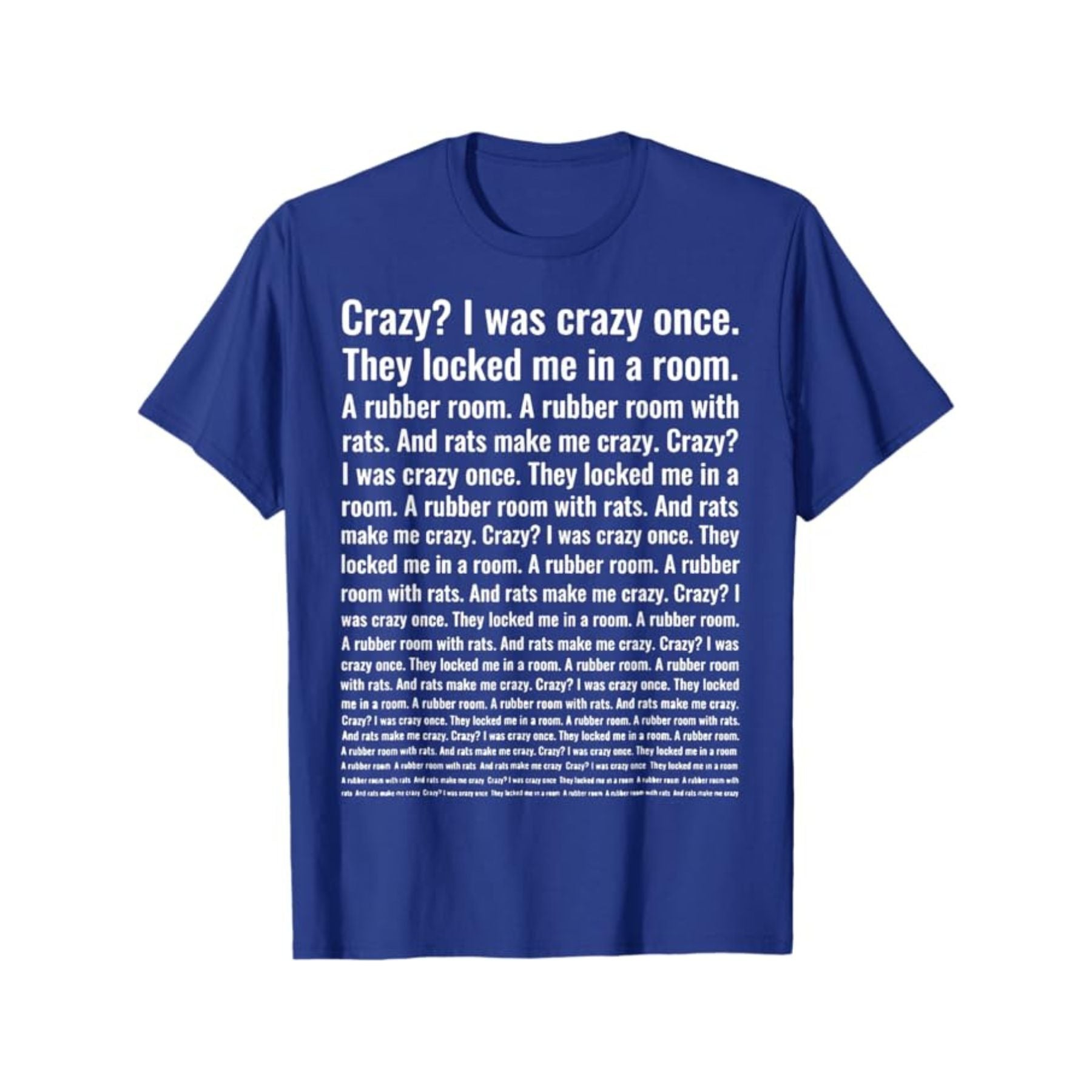 "Crazy? I Was Crazy Once." T-Shirt - Funny Trending Meme Tee, Internet Culture Apparel-Pasimax