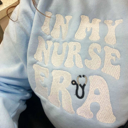 Custom Embroidered In My Nurse Era Sweatshirt, Best Nurse Gift Ideas