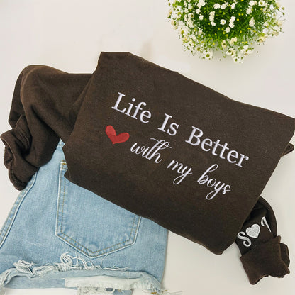 Custom Embroidered Life is Better with My Boys Sweatshirt Hoodie