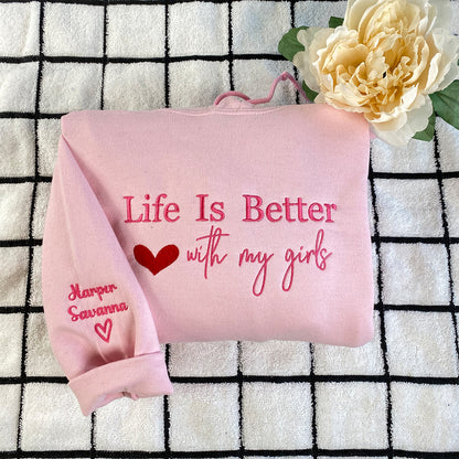 Custom Embroidered Life is Better with My Girls Sweatshirt Hoodie