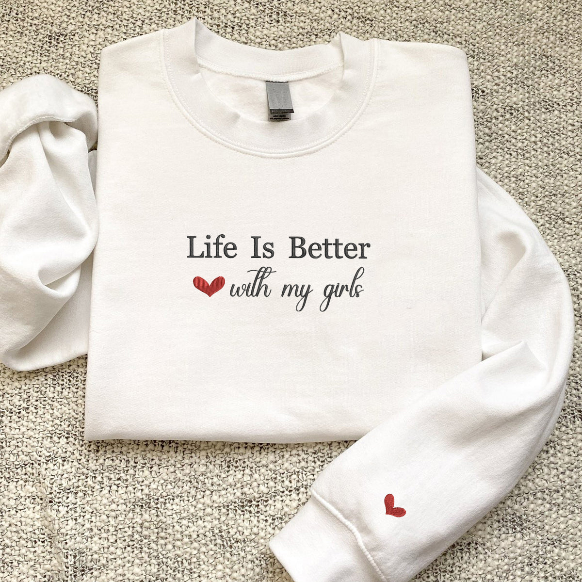 Custom Embroidered Life is Better with My Girls Sweatshirt Hoodie