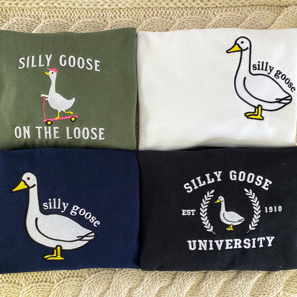 Custom Embroidered Silly Goose Sweatshirt Hoodie, Cute Gift for any Occasion