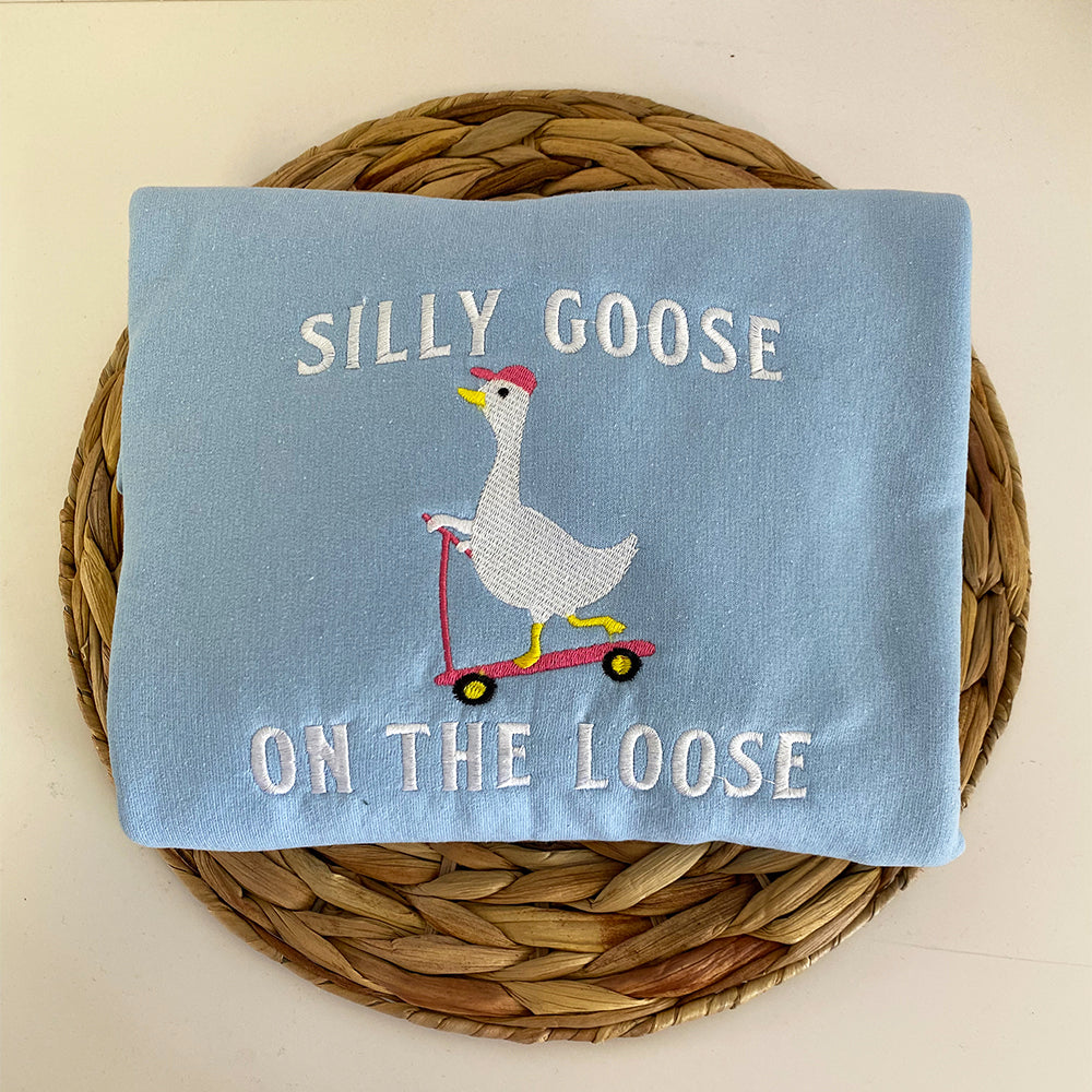 Custom Embroidered Silly Goose Sweatshirt Hoodie, Cute Gift for any Occasion