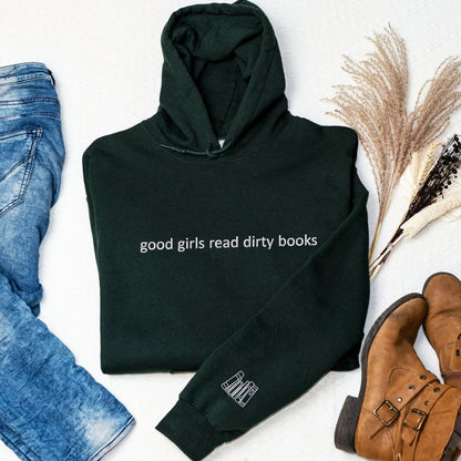 Custom Embroidered Sweatshirts & Hoodies - Personalized Good Girls Read Dirty Books