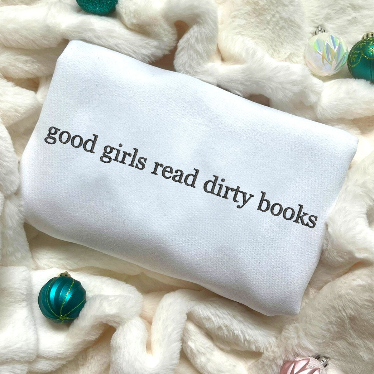 Custom Embroidered Sweatshirts & Hoodies - Personalized Good Girls Read Dirty Books