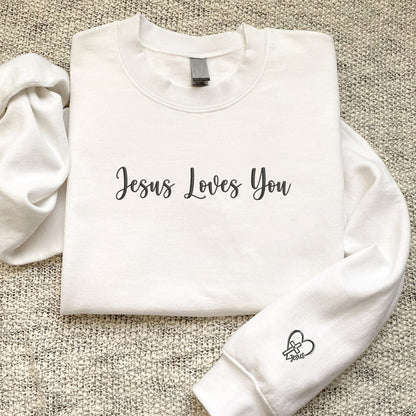 Custom Embroidered Sweatshirts & Hoodies - Personalized Jesus Loves You for Christians