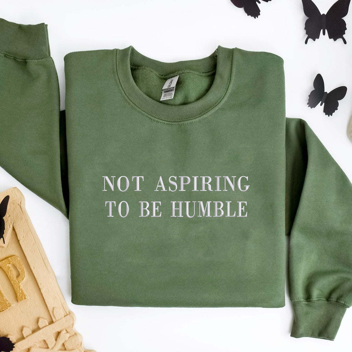 Custom Embroidered Sweatshirts & Hoodies - Personalized Not Aspiring To Be Humble