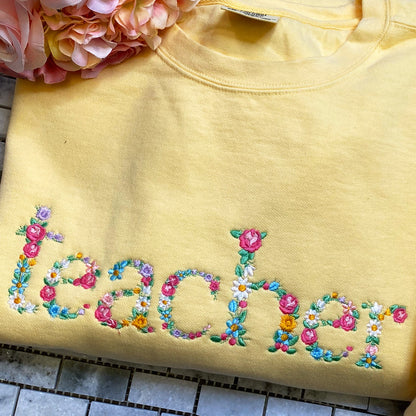 Custom Embroidered Teacher Sweatshirt with Floral letter