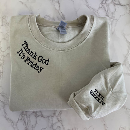 Custom Embroidered Thanks God It's Friday Sweatshirt Hoodie, Inspiring Religious Gifts