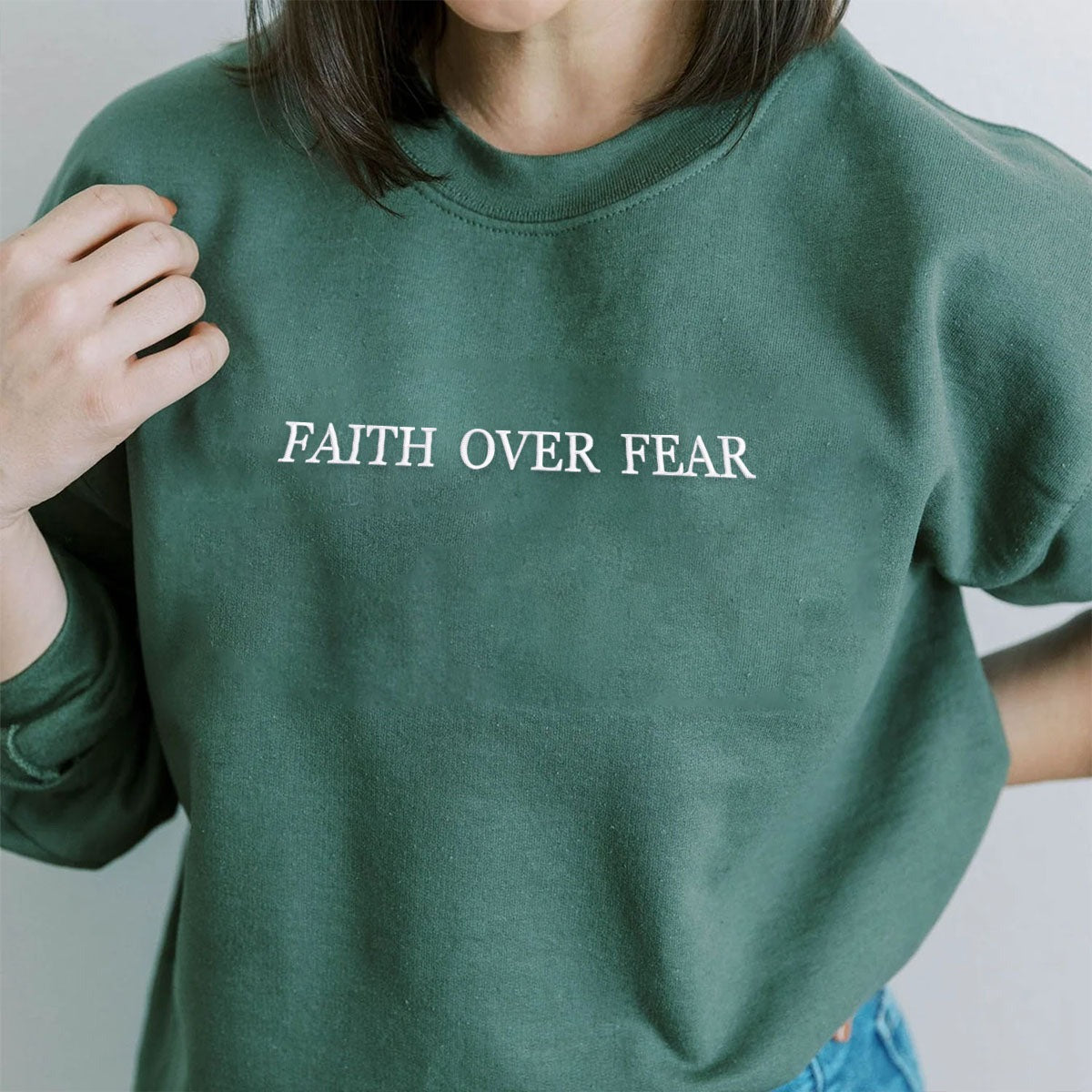Custom Embroidered Sweatshirts & Hoodies - Personalized Faith Over Fear, Christian Apparel Sweatshirt
