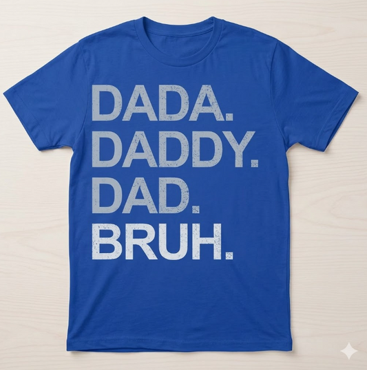 "Dada Daddy Dad Bruh" Funny T-Shirt – Father's Day Graphic Menswear Tee-Pasimax