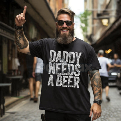 "Daddy Needs A Beer" T-Shirt - Funny Men's Drinking Graphic Tee, Dad Life Slogan Apparel, Father's Day Gift-Pasimax
