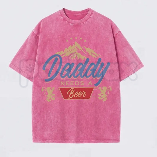 Daddy Needs A Beer T-Shirt – Funny Father's Day Vintage Washed Tee, Retro Lightweight Cotton Men's Graphic Top, Humorous Bar Streetwear-Pasimax