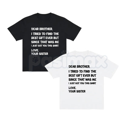 "Dear Brother" Sibling Tee Text T-Shirt - Casual Gifts For Brothers, Heartfelt Sibling Bond Shirt, Family Appreciation Apparel-Pasimax