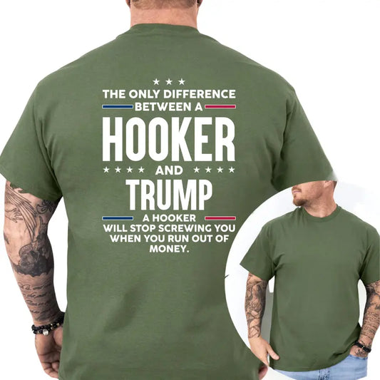 "Difference Between A Hooker And Trump" T-Shirt – Sharp Political Satire Graphic Tee, Remastered Heavy Cotton Anti-Trump Top, Soft Lived-In Heavyweight Protest Shirt, Made in USA-Pasimax