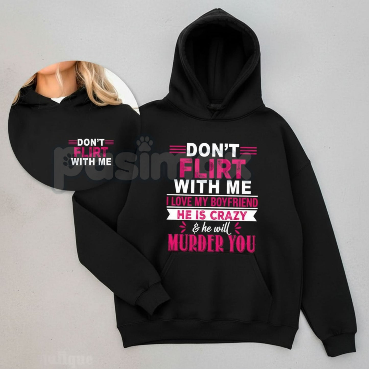 "Don't Flirt With Me I Love My Crazy Boyfriend" Hoodie – Funny Slogan Pullover, Relationship Statement Apparel & Gift, Unisex-Pasimax