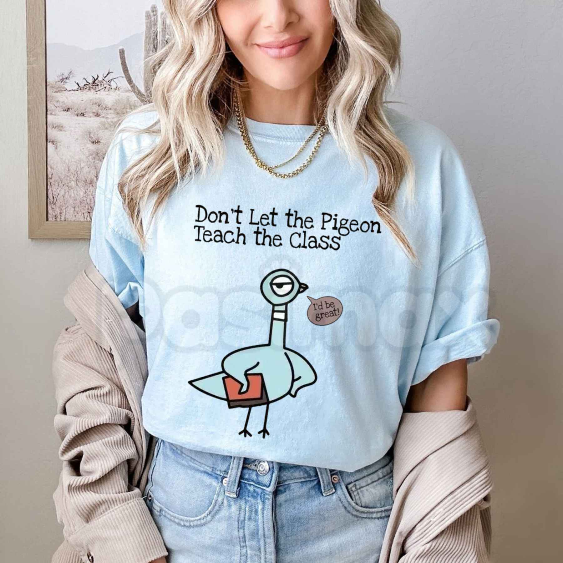 Don't Let The Pigeon Teach The Class T-Shirt – Funny Teacher Back to School Unisex Cotton Tee-Pasimax