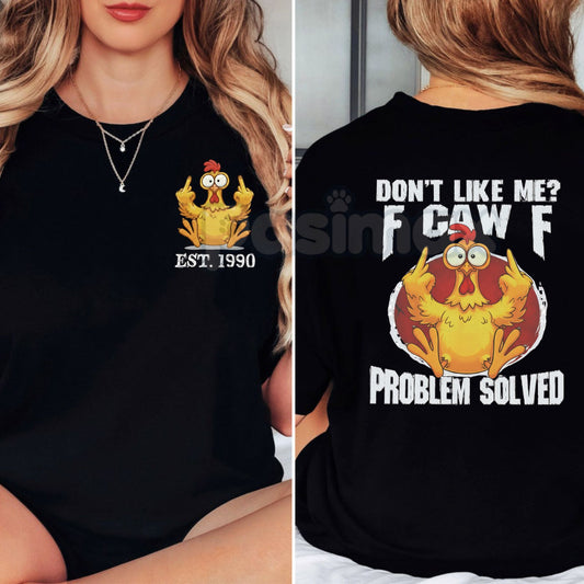 "Don't Like Me F*ck Off" Funny Slogan T-Shirt - Edgy Sarcastic Gen Y Tee, Custom Attitude Shirt-Pasimax