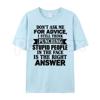 Dont Ask Me For Advice T Shirt – Funny Sarcastic Boundary Graphic Tee, Witty Unprofessional Consultant Unisex Classic Vintage Cotton Shirt-Pasimax