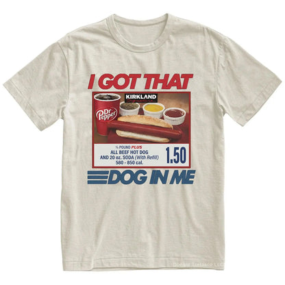 "I Got That Dog In Me" Costco Hot Dog T-Shirt – Funny $1.50 Glizzy 4th of July Graphic Tee, Premium 100% Cotton Out of Pocket Humor Top, Soft Lived-In Heavyweight Dank Meme Shirt, Made in USA