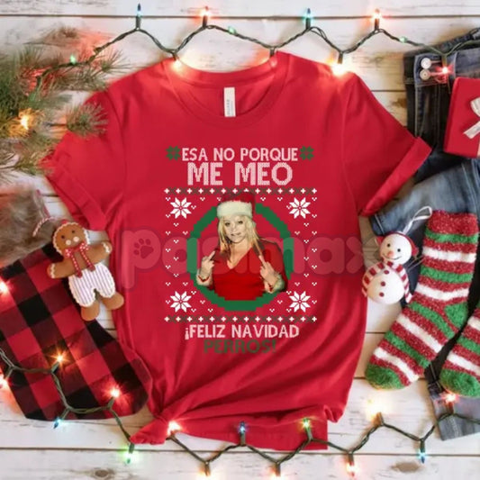 "Eso No Porque Me Meo" Funny T-Shirt - Spanish Meme Quote Tee, Relatable Humor Apparel, Unisex Latine Joke Shirt-Pasimax