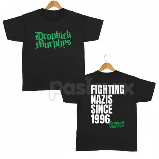 "Fighting Nazs Since 1996" Dropkick Murphys Shirt - Celtic Punk Rock Graphic Tee, Anti-Fascist Working Class Apparel, Retro Boston Punk Fan Shirt, Premium Heavyweight Unisex Streetwear, Dropkick Murphys Inspired Band Merch-Pasimax