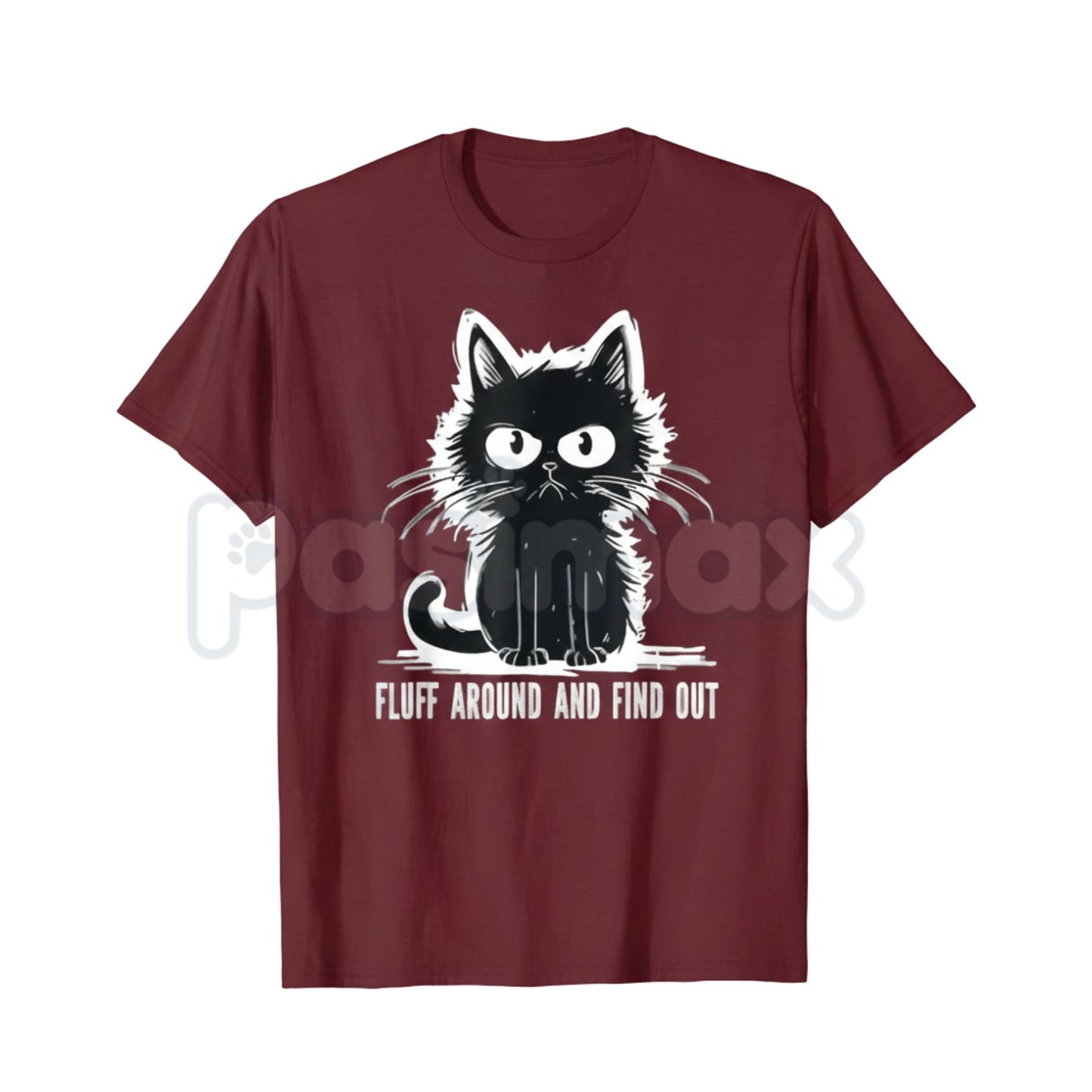 "Fluff Around And Find Out" Funny Cat T-Shirt - Sassy Feline Humor Graphic Tee, Funny Gift for Cat Lovers, Unhinged Pet Parent Sarcastic Shirt-Pasimax