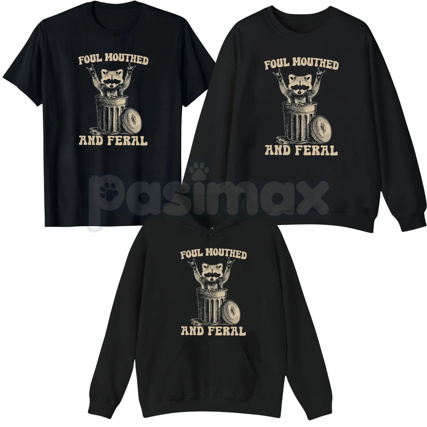 Foul Mouthed and Feral Raccoon T-Shirt – Funny Trash Panda Hoodie & Sarcastic Chaos Sweatshirt-Pasimax
