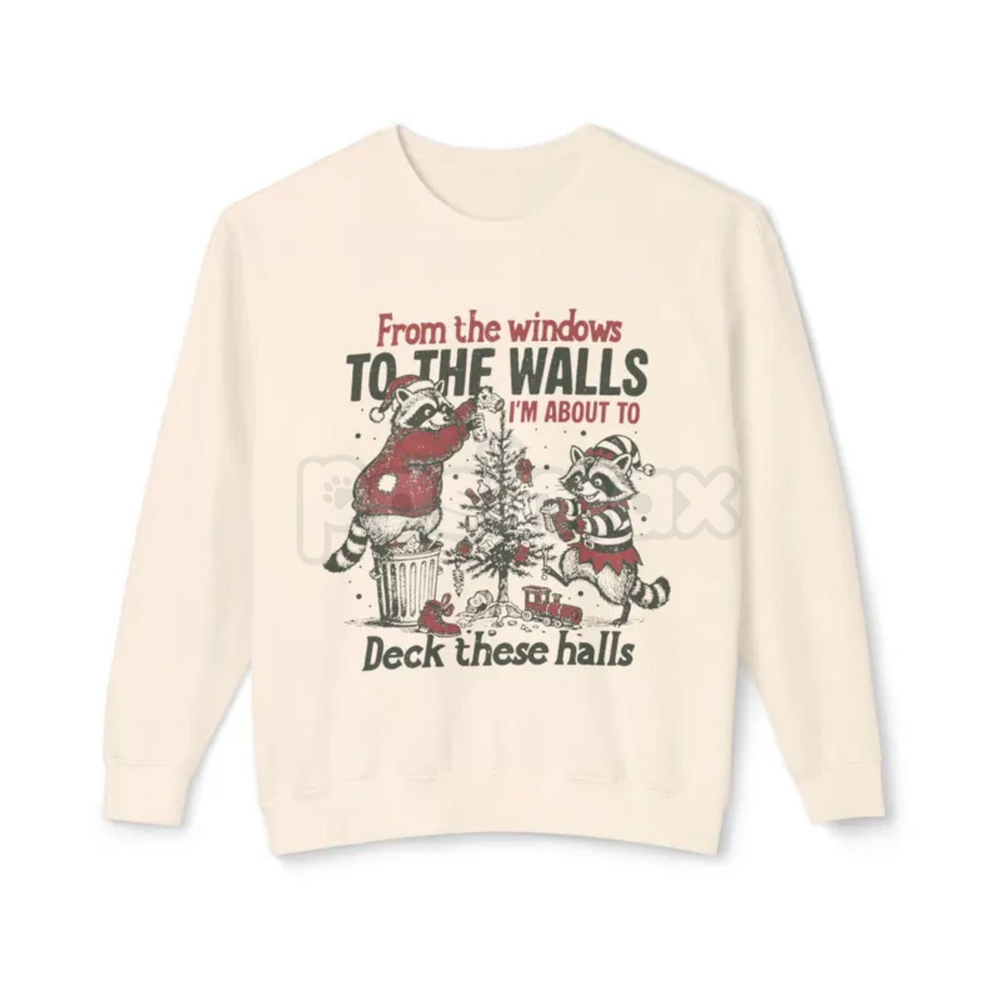 "From The Windows To The Walls Deck These Halls" Sweatshirt – Funny Christmas Song Parody Crewneck-Pasimax
