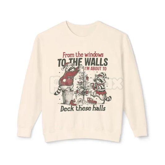 "From The Windows To The Walls Deck These Halls" Sweatshirt – Funny Christmas Song Parody Crewneck-Pasimax