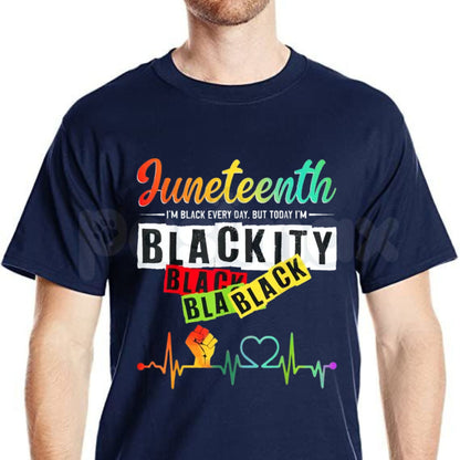 Funny "Blackity Black" Juneteenth T-Shirt – Unapologetic Black History Freedom Celebration Novelty Graphic Tee-Pasimax