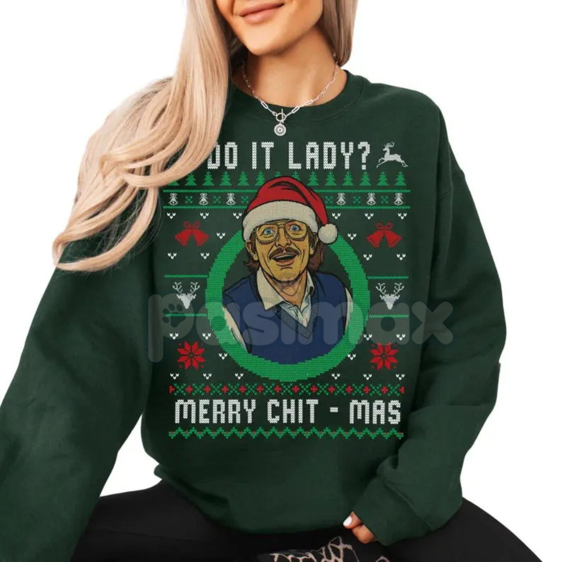 Funny "Chit I Do It" Lady Ugly Christmas Sweater | Merry Chit-mas Xmas Sweatshirt | Cheeky Holiday Shirt-Pasimax