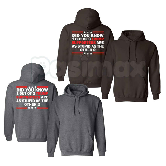 Funny Did You Know 1 Out Of 3 Trump Hoodie – Hilarious Political Satire Graphic Pullover, Sarcastic Meme Humor Sweatshirt, Edgy Unisex Streetwear-Pasimax