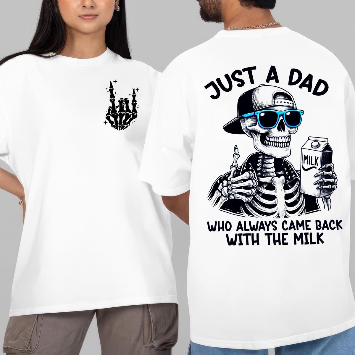 Funny Father’s Day T-Shirt - "Came Back With the Milk" Two-Sided Graphic, Humorous Dad Tee-Pasimax