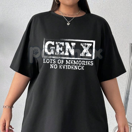Funny Gen X "Lots Of Memories No Evidence" T-Shirt - Sarcastic 90s Slogan Tee, Unisex Retro Humor Apparel, Generation X Gift-Pasimax