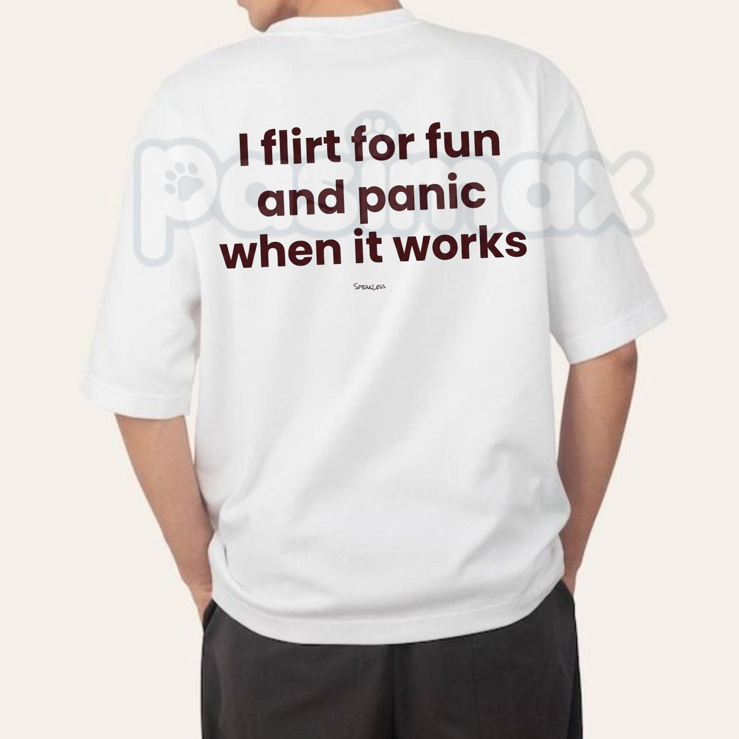 Funny "I Flirt For Fun And Panic When It Works" T-Shirt – Sarcastic Introvert Social Anxiety Novelty Quote Graphic Tee-Pasimax