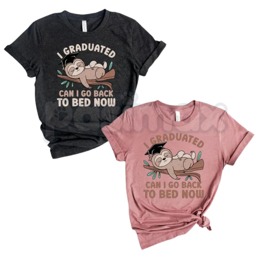 Funny "I Graduated Can I Go Back To Bed Now" T-Shirt – Graduation Gift Graphic Tee-Pasimax