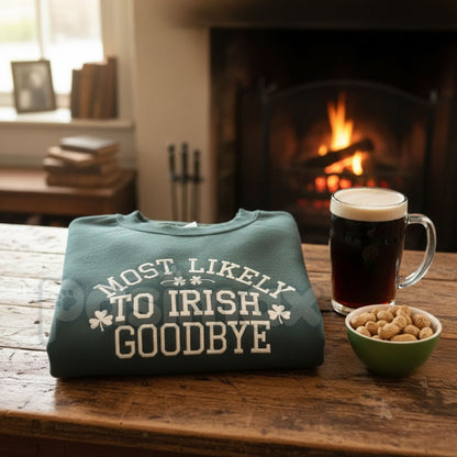 Funny "Most Likely To Do An Irish Exit" Embroidered Sweatshirt – Irish Flag Crewneck-Pasimax