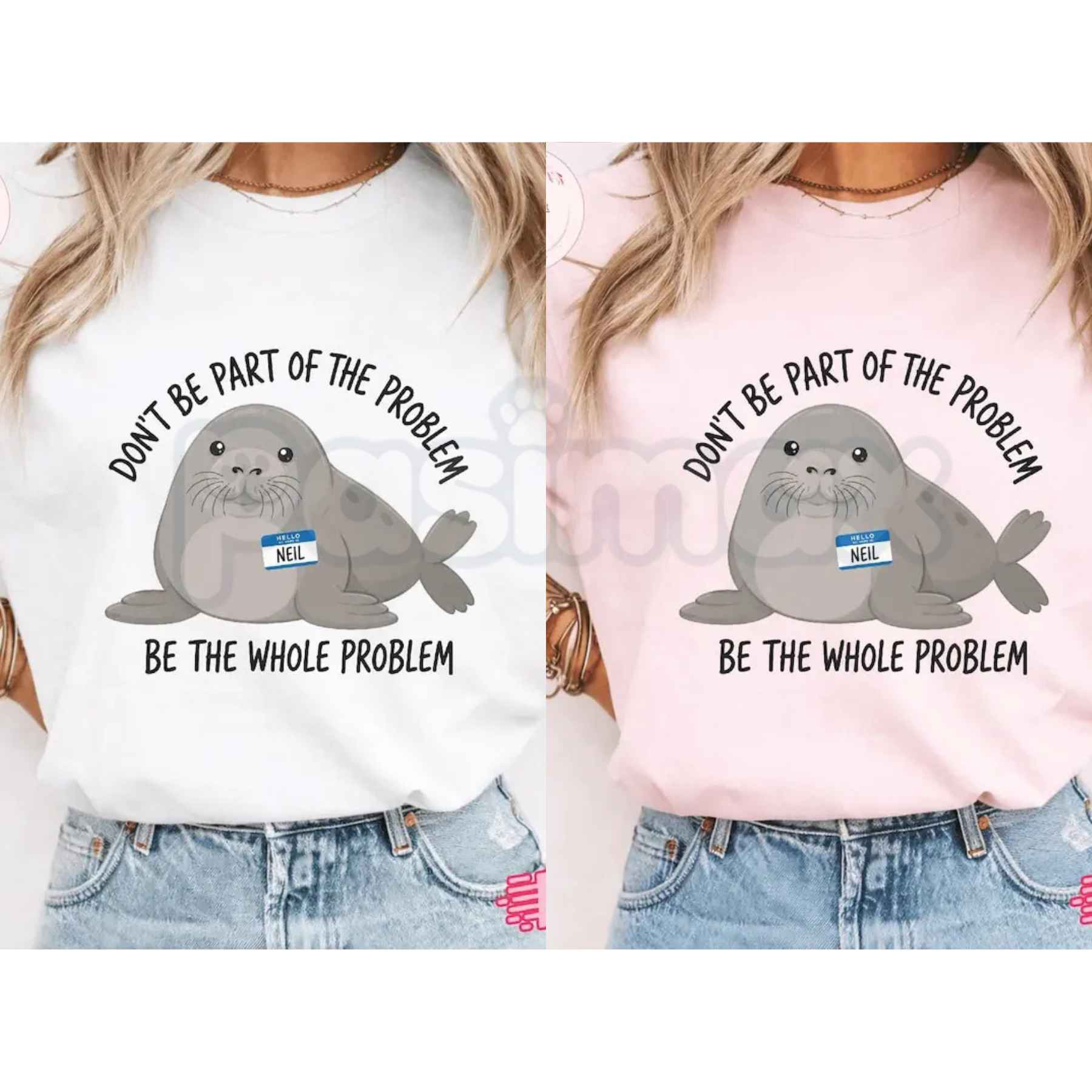 Funny Neil The Seal T-Shirt – Be The Whole Problem Graphic Tee, Humorous Tasmania Seal Unisex Sarcastic Shirt-Pasimax