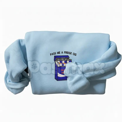 Funny "Pass Me A Fridge of Blue Soda" Embroidered Sweatshirt – Humorous Quote Crewneck-Pasimax