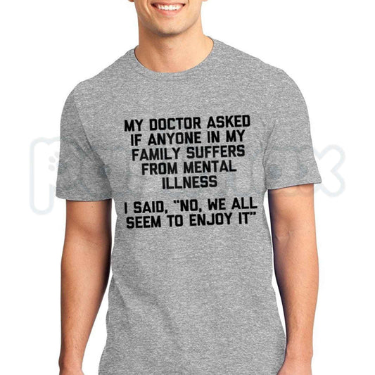 Funny Sarcastic Family Humor Quote T-Shirt – We All Enjoy It Unisex Cotton Graphic Tee-Pasimax