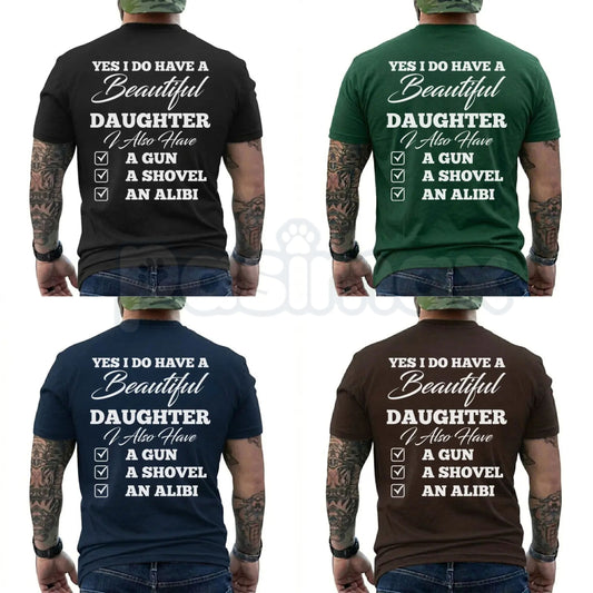 Funny "Yes I Do Have A Beautiful Daughter" T-Shirt – Sarcastic Protective Dad Humorous Graphic Tee-Pasimax