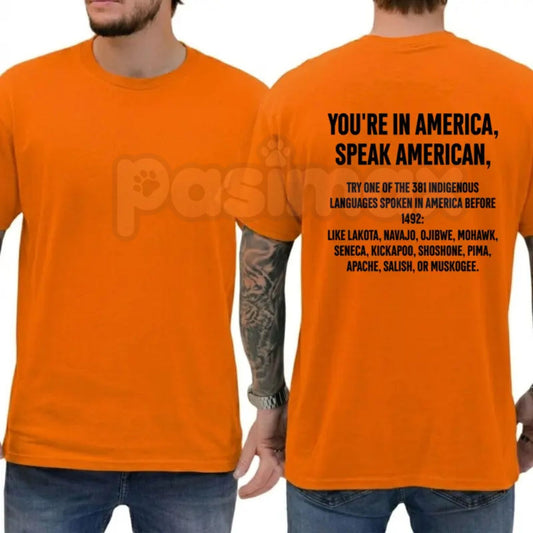 Funny "You're In America Speak American" T-Shirt – Sarcastic Patriotic Satire Graphic Tee-Pasimax