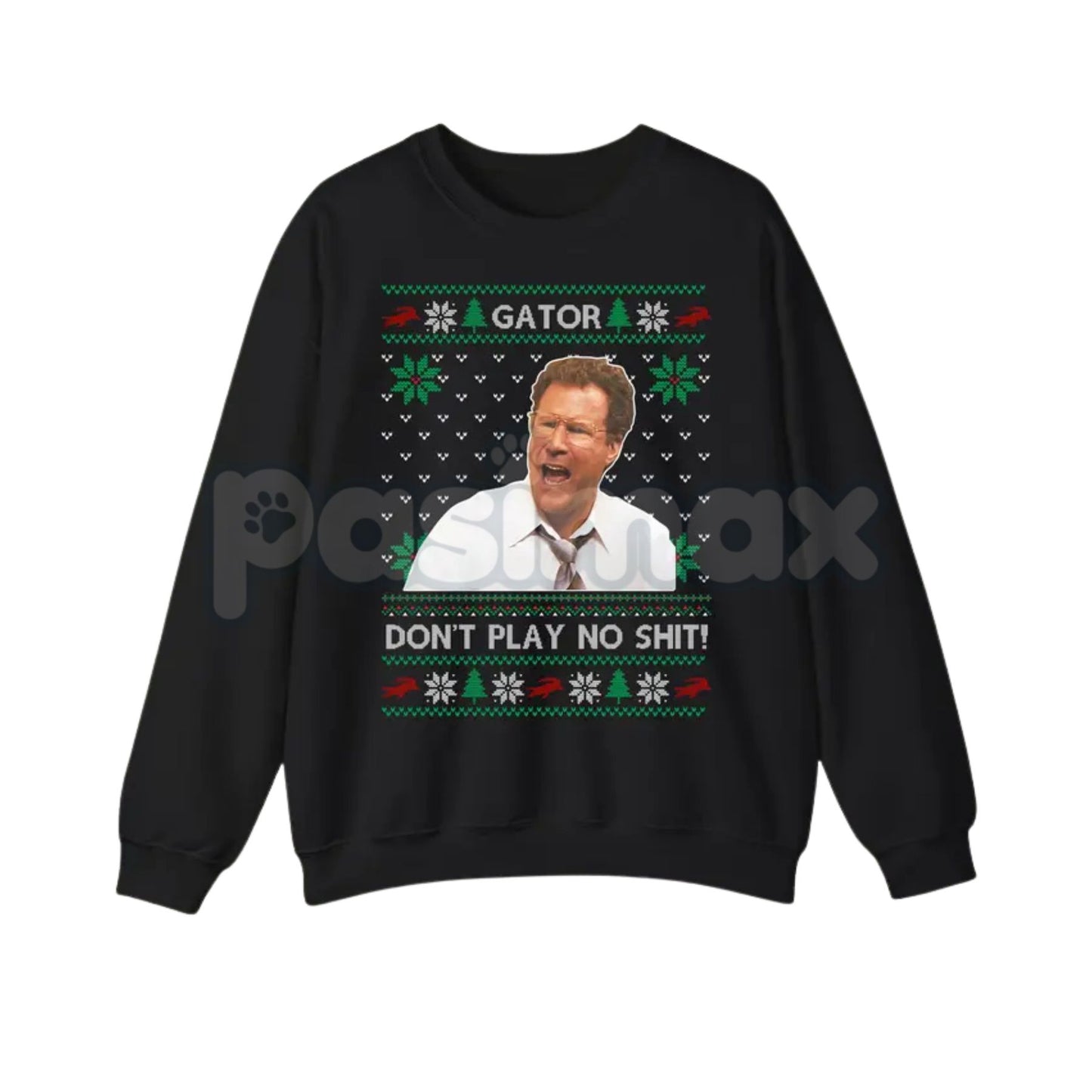 Gator Don't Play No Sh*t Sweatshirt | The Other Guys Movie Quote Jumper | Funny Will Ferrell Mark Wahlberg Comedy Crewneck | Cult Film Gift-Pasimax