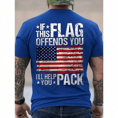 "If This Flag Offends You I'll Help You Pack" T-Shirt – Funny Conservative Patriotic American Flag Unisex Graphic Tee