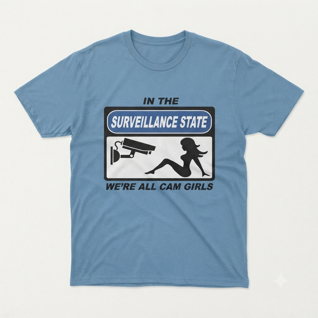 In the Surveillance State Shirt – Funny Meme Unisex Graphic T-Shirt