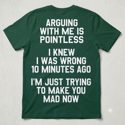 "I Knew I Was Wrong 10 Minutes Ago" T-Shirt – Funny Sarcastic Self-Aware Unisex Graphic Tee