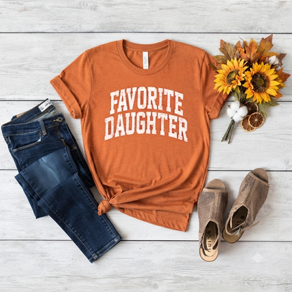 Favorite Daughter T-Shirt – Awesome Funny Sarcastic Daughter Graphic Tee